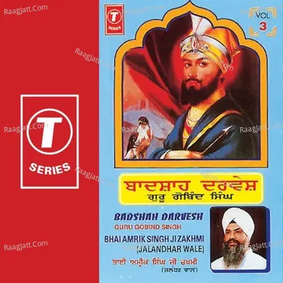Badshah Darvesh Guru Gobind Singh - Bhai Amrik Singh Zakhmi