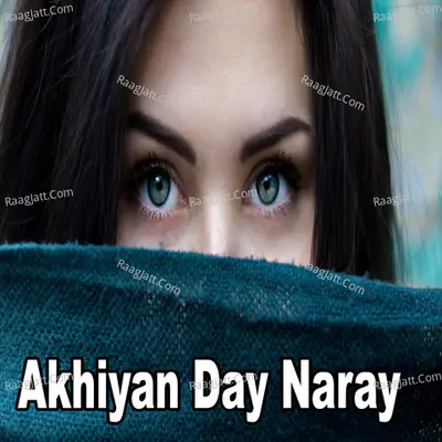 Akhiyan Day Naray Poster