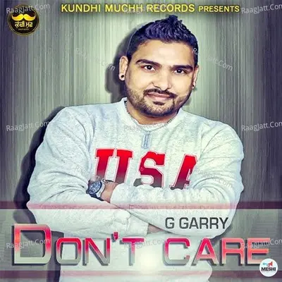Don't Care - G Garry