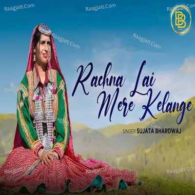 Rachna Lai Mere Kelange Cover