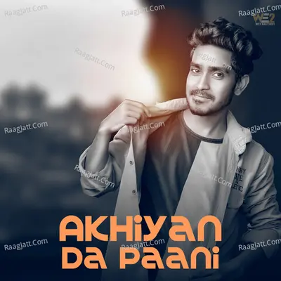 Akhiyan da Paani Cover
