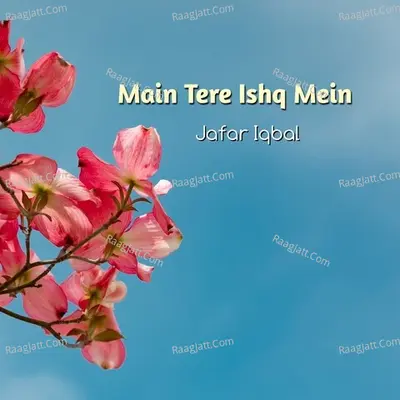 Main Tere Ishq Mein
