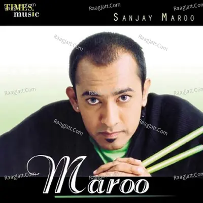 Maroo - Sanjay Maroo