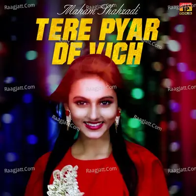 Tere Pyar De Vich - Single