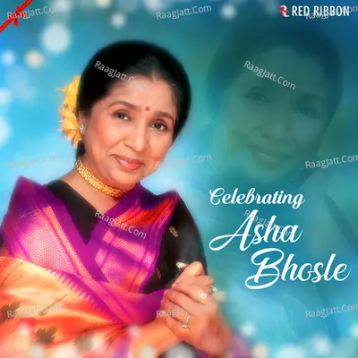 Celebrating Asha Bhosle - Asha Bhosle