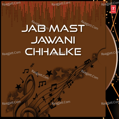 Jab Mast Jawani Chhalke - Iqbal