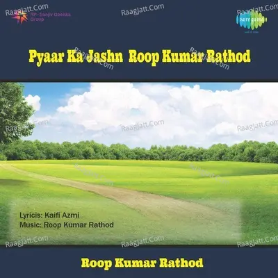Pyaar Ka Jashn - Roop Kumar Rathod