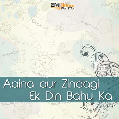 Aaina Aur Zindagi / Ek Din Bahu Ka - Nahid Akhtar
