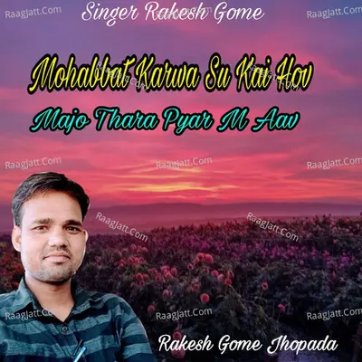 Mohabbat Karwa Su Kai Hov Majo Thara Pyar M Aav Cover