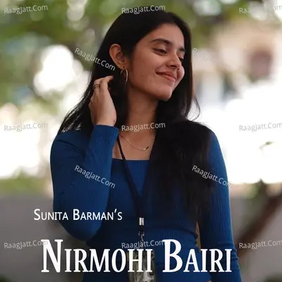 Nirmohi Bairi Cover