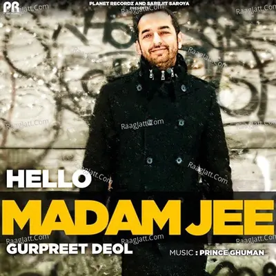Hello Madam Jee - Gurpreet Deol