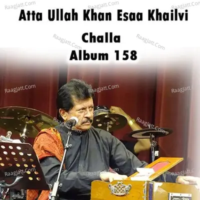 Challa, Vol. 158 - Attaullah Khan