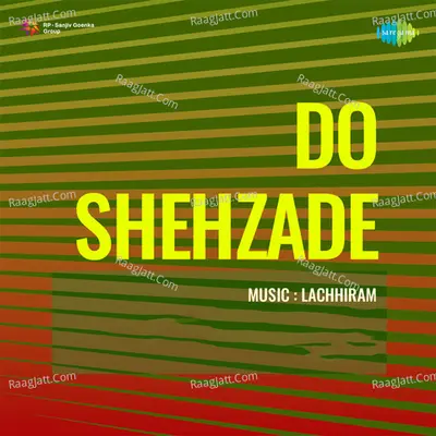Do Shehzade - Asha Bhosle