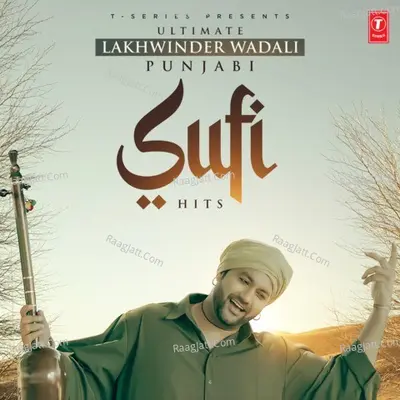 Ultimate Lakhwinder Wadali - Punjabi Sufi Hits Poster