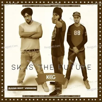 SK Is the Future (Radio Edit) Poster