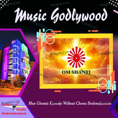 Man Ghumta Karaoke Without Chorus Brahmakumaris Cover