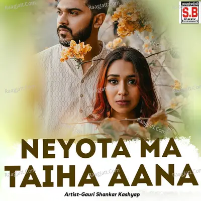 Neyota Ma Taiha Aana