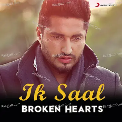 Ik Saal - Broken Hearts - B Praak