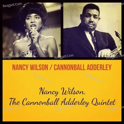 Nancy Wilson / Cannonball Adderley - 
