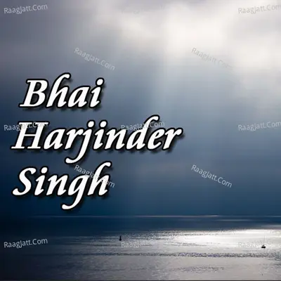 Bhai Harjinder Singh - Bhai Harjinder Singh Ji