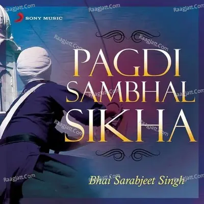 Pagdi Sambhal Sikha (Live) - Bhai Sarabjeet Singh