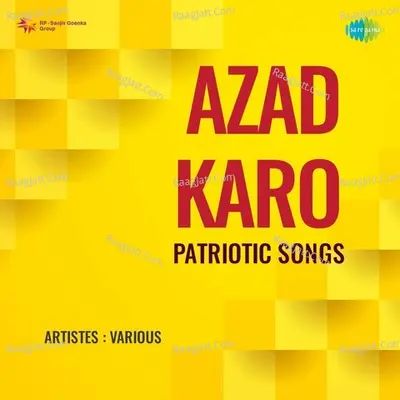 Azad Karo - Patriotic Songs Poster
