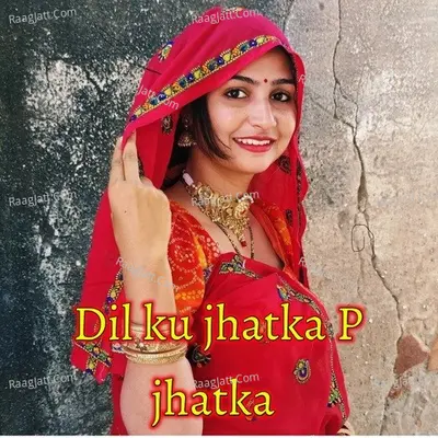 dil ku jhatka p jhatka