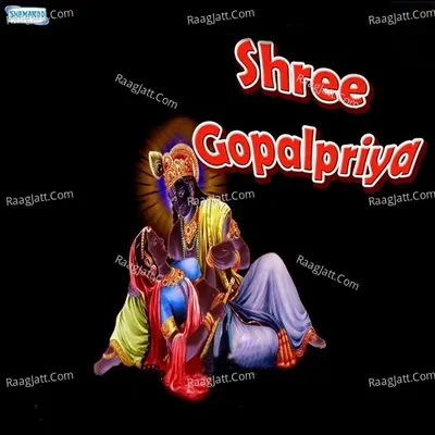 Shree Gopalpriya - Miten Chhadva