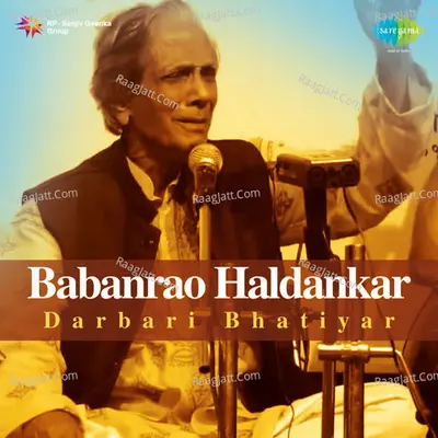 Babanrao Haldankar Darbari Bhatiyar - Pt. Shrikrishna Haldankar