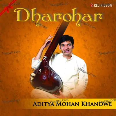 Dharohar - Aditya Khandwe