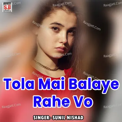Tola Mai Balaye Rahe Vo Cover