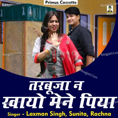 Tarabuja na khayo mene piya Cover