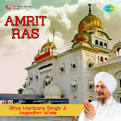 Amrit Ras Bhai Harbans Singh Ji Jagadhri Wale - Bhai Harbans Singh Jagadhri Wale