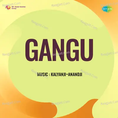 Gangu - Kalyanji Anandji