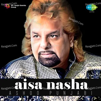 Aisa Nasha By Ashoo Punjabi - Ashoo Punjabi