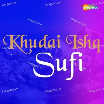 Khudai Ishq Sufi Poster