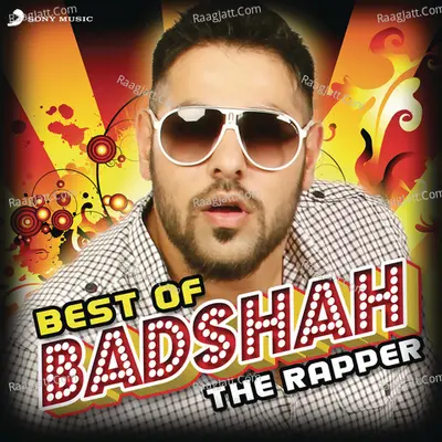 Best of Badshah - The Rapper Poster