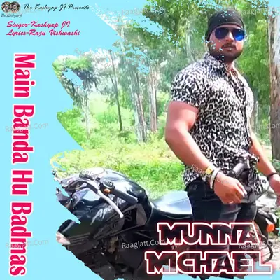 main banda hu badmas-munna michael