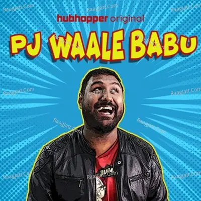 PJ Waale Babu - season - 1 - Aabir Lahiry