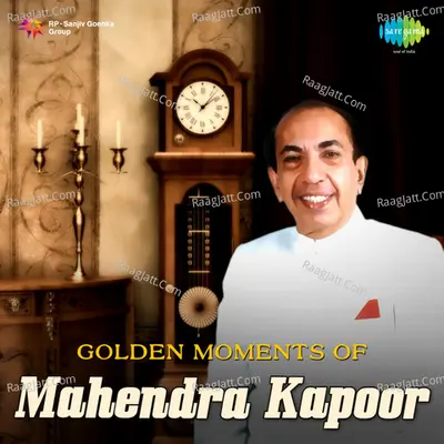 Golden Moments - Mahendra Kapoor Poster