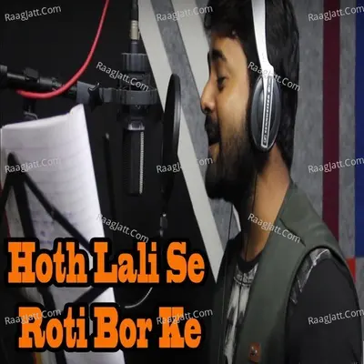 Hoth Lali Se Roti Bor Ke