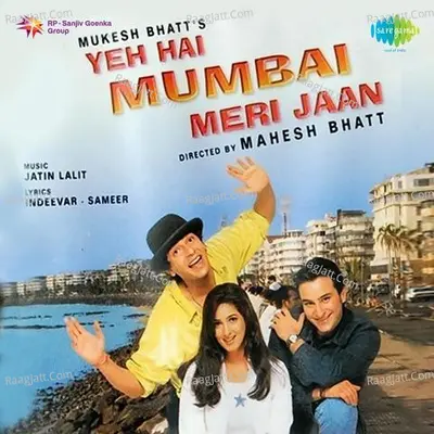 Yeh Hai Mumbai Meri Jaan - Jatin-Lalit