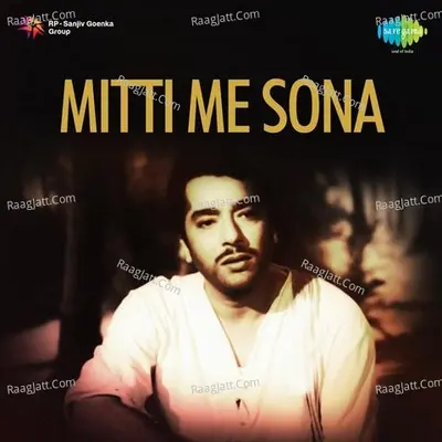 Mitti Me Sona - Asha Bhosle