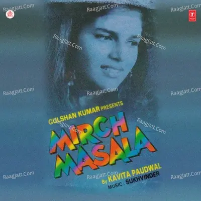 Mirch Masala - Kavita Paudwal