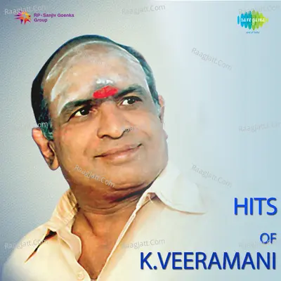 Hits Of KVeermani - K. Veermani