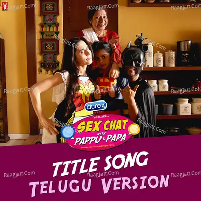 Sex Chat with Pappu And Papa - Telugu Version Cover