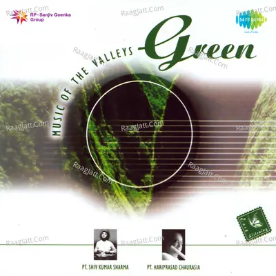 Green Music Of The Valleys - Pandit Shiv Kumar Sharma