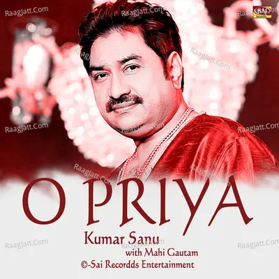 O Priya - Kumar Sanu