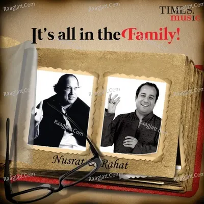 Its all in the Family - Nusrat And Rahat - Nusrat Fateh Ali Khan