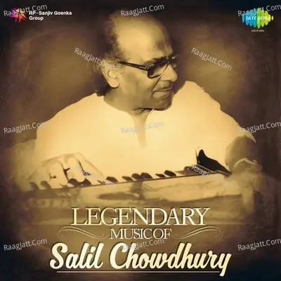Legendary Music Of Salil Chowdhury - Salil Chowdhury